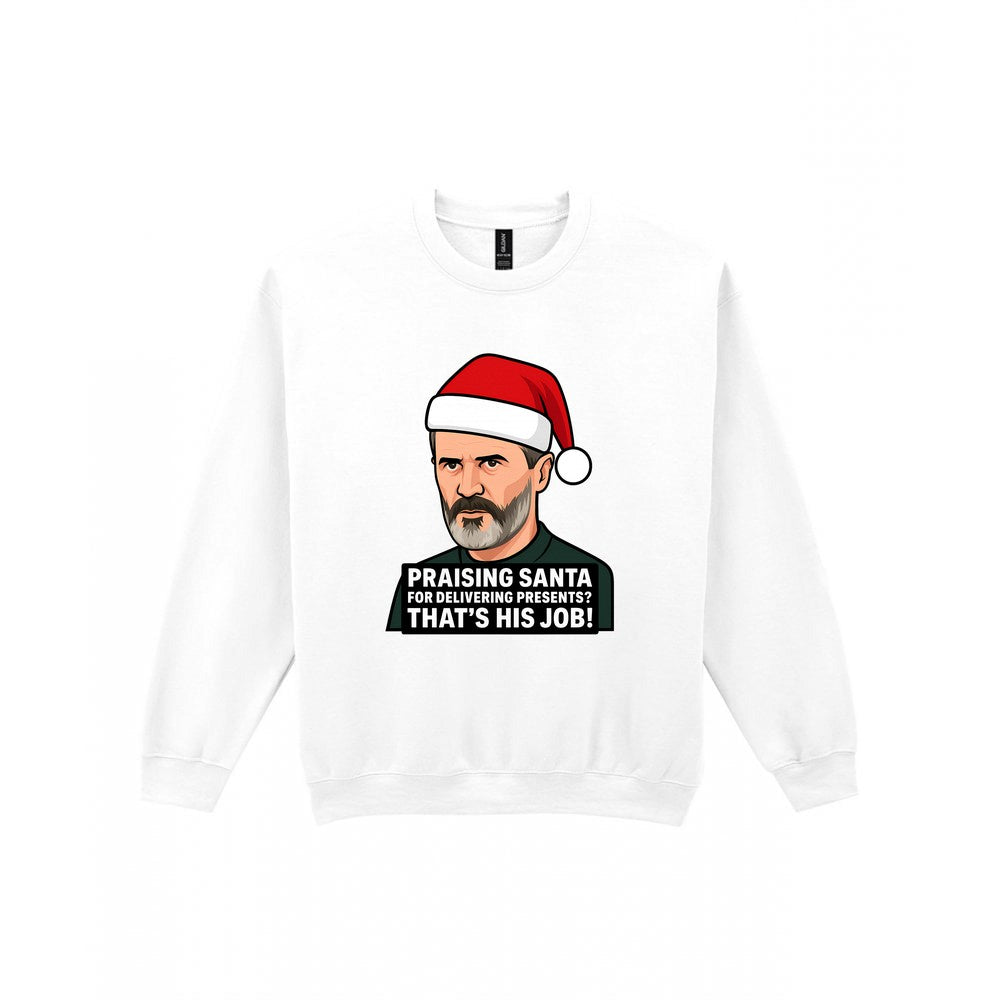Praising Santa That's His Job Christmas T-Shirt & Sweatshirt Sweatshirt in White
