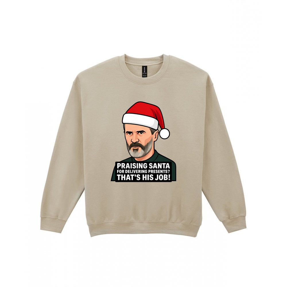 Praising Santa That's His Job Christmas T-Shirt & Sweatshirt Sweatshirt in Sand