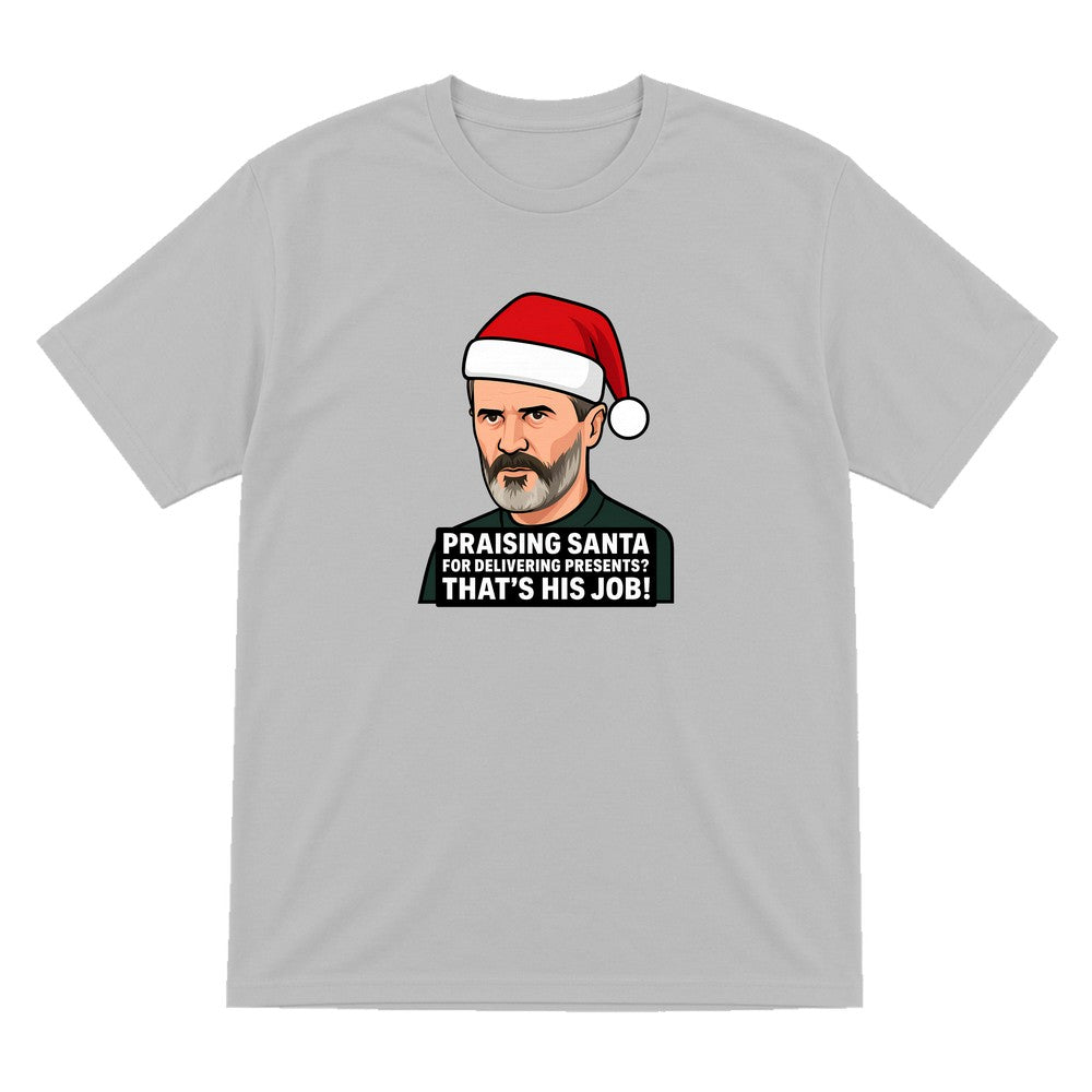 Praising Santa That's His Job Christmas T-Shirt & Sweatshirt T-Shirt in Sport Grey