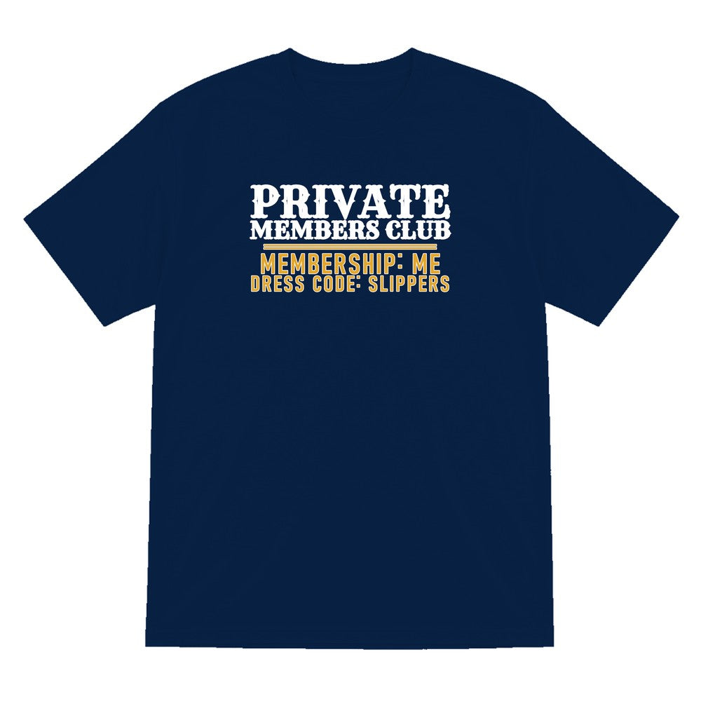 Private Members Club Membership Me Dress Code Slippers Funny Cigar T-Shirt & Sweatshirt T-Shirt in Navy