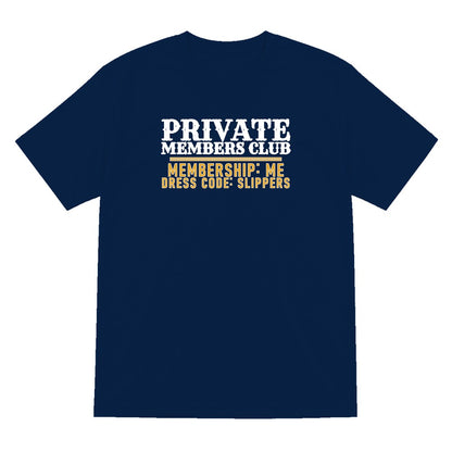 Private Members Club Membership Me Dress Code Slippers Funny Cigar T-Shirt & Sweatshirt T-Shirt in Navy