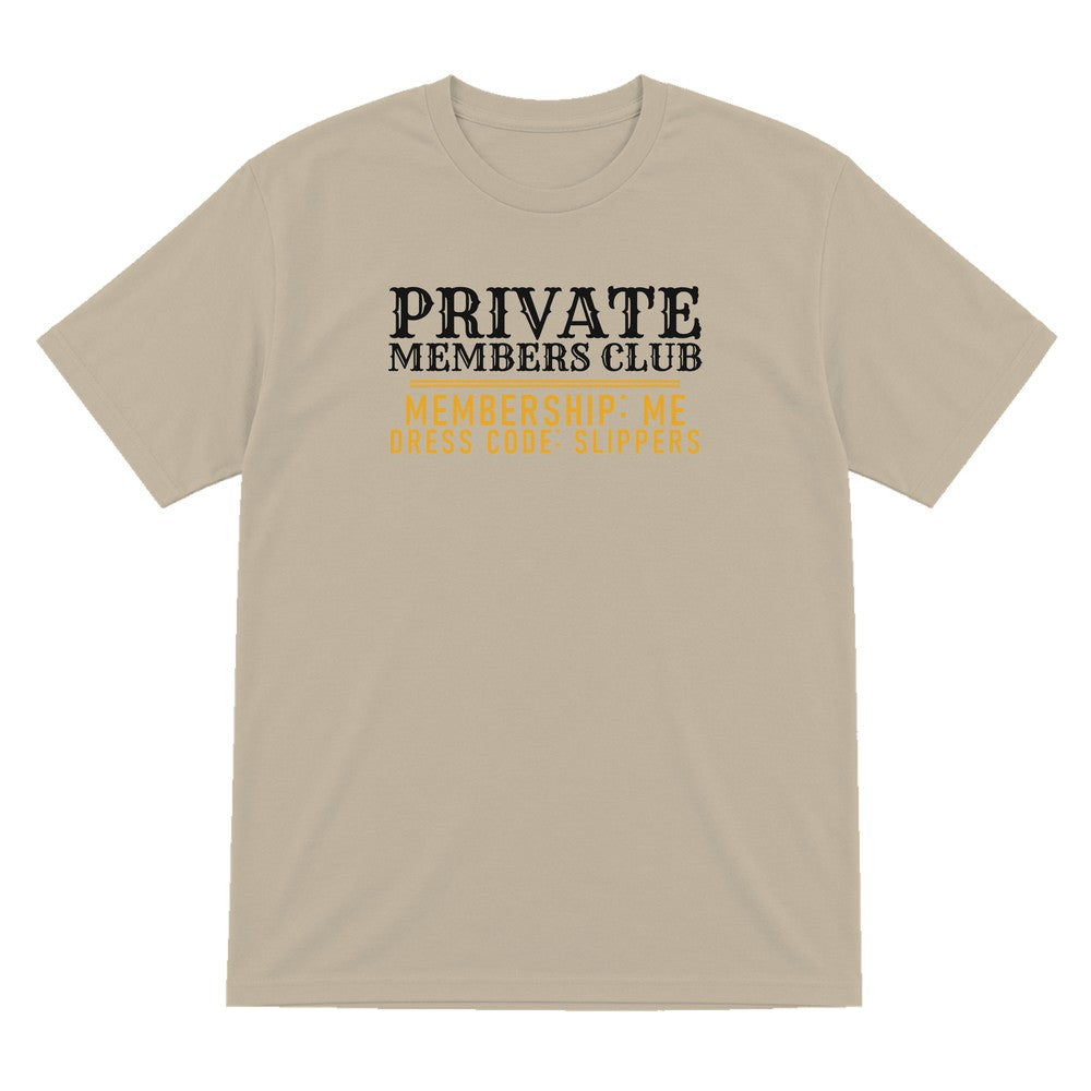 Private Members Club Membership Me Dress Code Slippers Funny Cigar T-Shirt & Sweatshirt T-Shirt in Sand