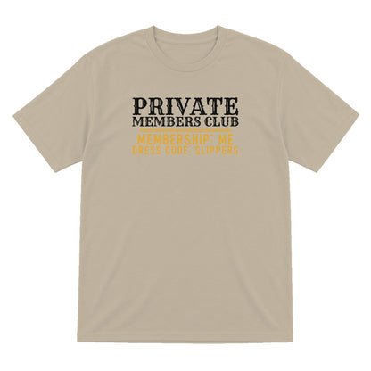Private Members Club Membership Me Dress Code Slippers Funny Cigar T-Shirt & Sweatshirt T-Shirt in Sand
