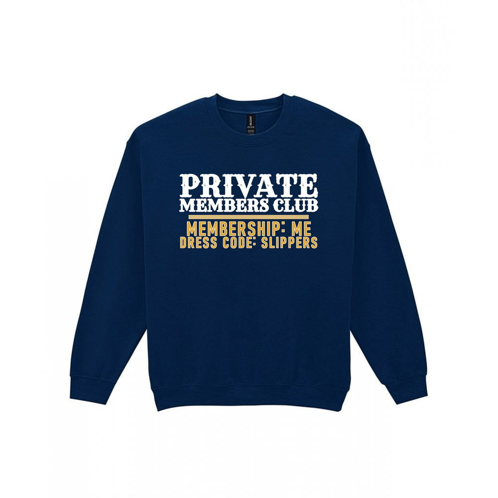 Private Members Club Membership Me Dress Code Slippers Funny Cigar T-Shirt & Sweatshirt Sweatshirt in Navy