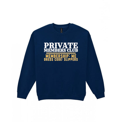 Private Members Club Membership Me Dress Code Slippers Funny Cigar T-Shirt & Sweatshirt Sweatshirt in Navy
