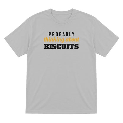 Probably Thinking About Biscuits Funny Quote T-Shirt & Sweatshirt T-Shirt in Sport Grey