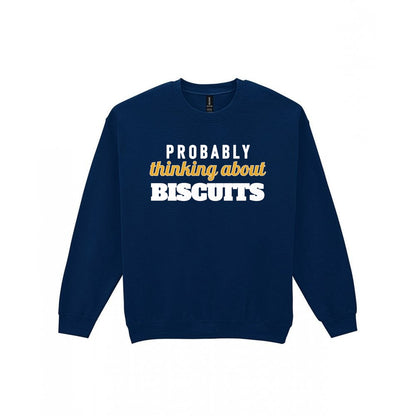 Probably Thinking About Biscuits Funny Quote T-Shirt & Sweatshirt Sweatshirt in Navy