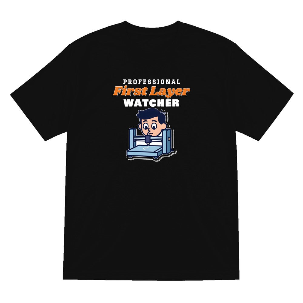 Professional First Layer Watcher Funny 3D Printing T-Shirt & Sweatshirt T-Shirt in Black