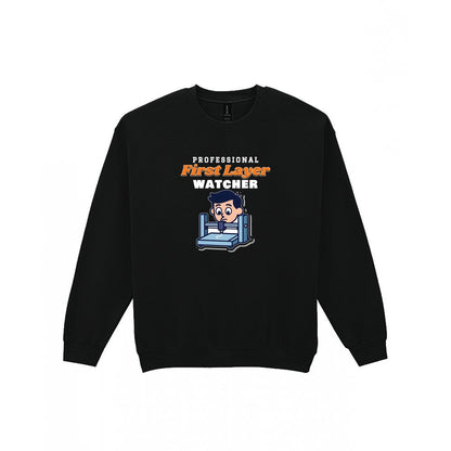 Professional First Layer Watcher Funny 3D Printing T-Shirt & Sweatshirt Sweatshirt in Black