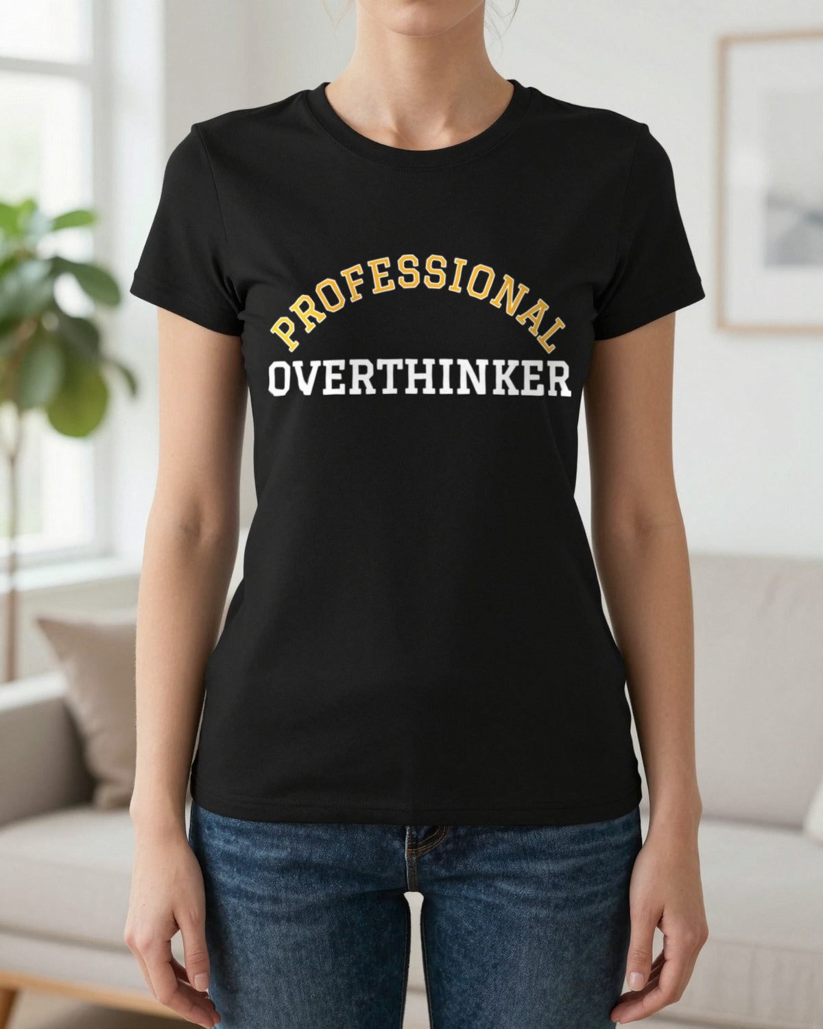 Professional Overthinker Funny Quote T-Shirt & Sweatshirt worn