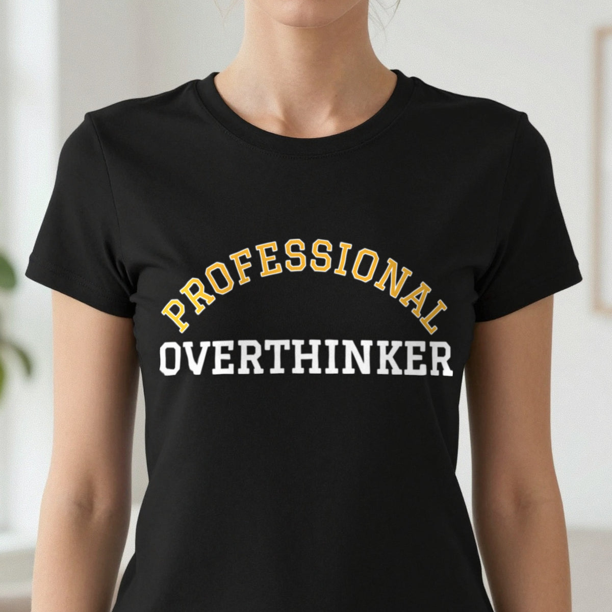 Professional Overthinker Funny Quote T-Shirt & Sweatshirt close-up
