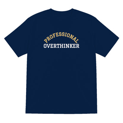 Professional Overthinker Funny Quote T-Shirt & Sweatshirt T-Shirt in Navy