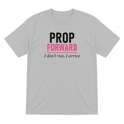 Prop Forward I Do Not Run I Arrive Funny Rugby Prop T-Shirt & Sweatshirt T-Shirt in Sport Grey