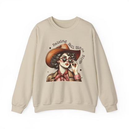 Raising Hell Since Birth Cowgirl Sweatshirt - funny sweatshirt by Cheeky Business