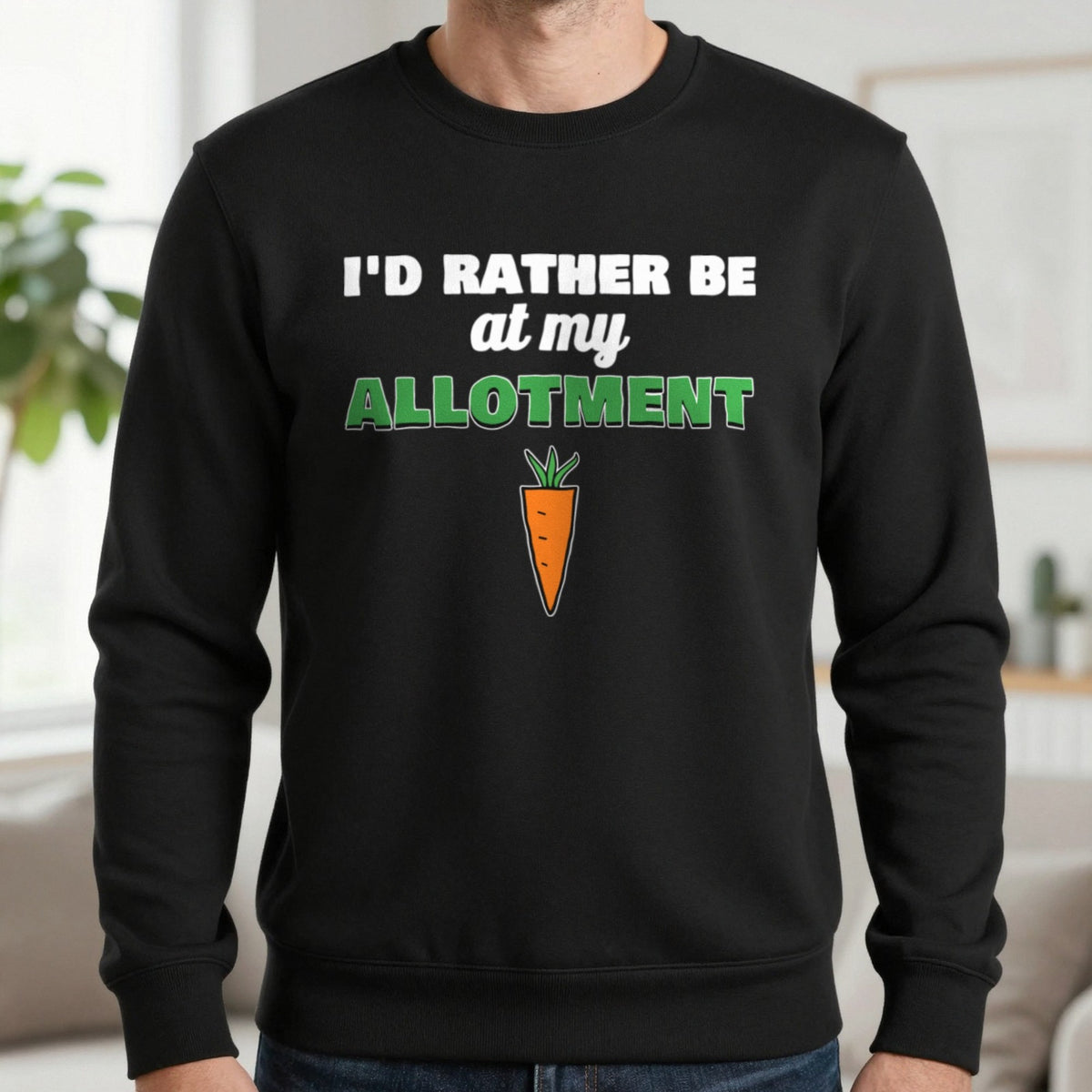 I'd Rather Be At My Allotment Funny Gardening T-Shirt & Sweatshirt in Black (Sweatshirt), worn, our photo