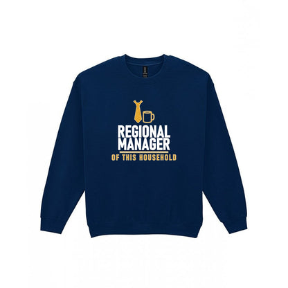 Regional Manager Of This Household Funny Dad T-Shirt & Sweatshirt Sweatshirt in Navy