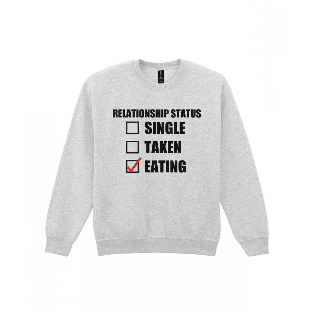 Relationship Status Eating Funny T-Shirt & Sweatshirt Sweatshirt in Sport Grey