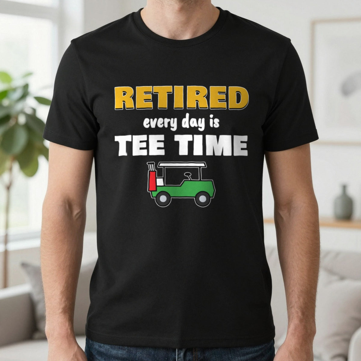 Retired Every Day Is Tee Time Funny Golf T-Shirt & Sweatshirt in Black (T-Shirt), worn, our photo