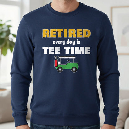 Retired Every Day Is Tee Time Funny Golf T-Shirt & Sweatshirt in Navy (Sweatshirt), worn, our photo