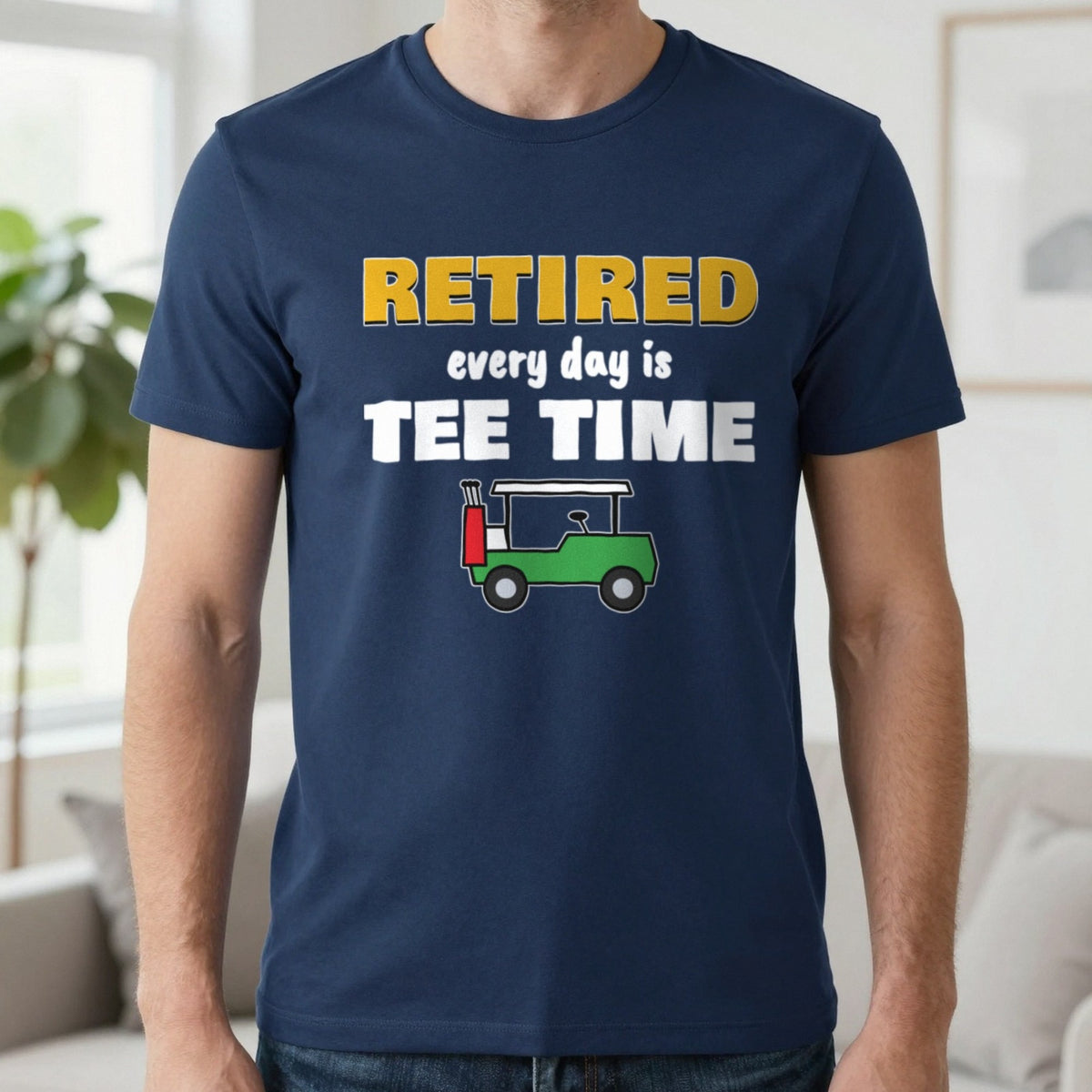 Retired Every Day Is Tee Time Funny Golf T-Shirt & Sweatshirt in Navy (T-Shirt), worn, our photo
