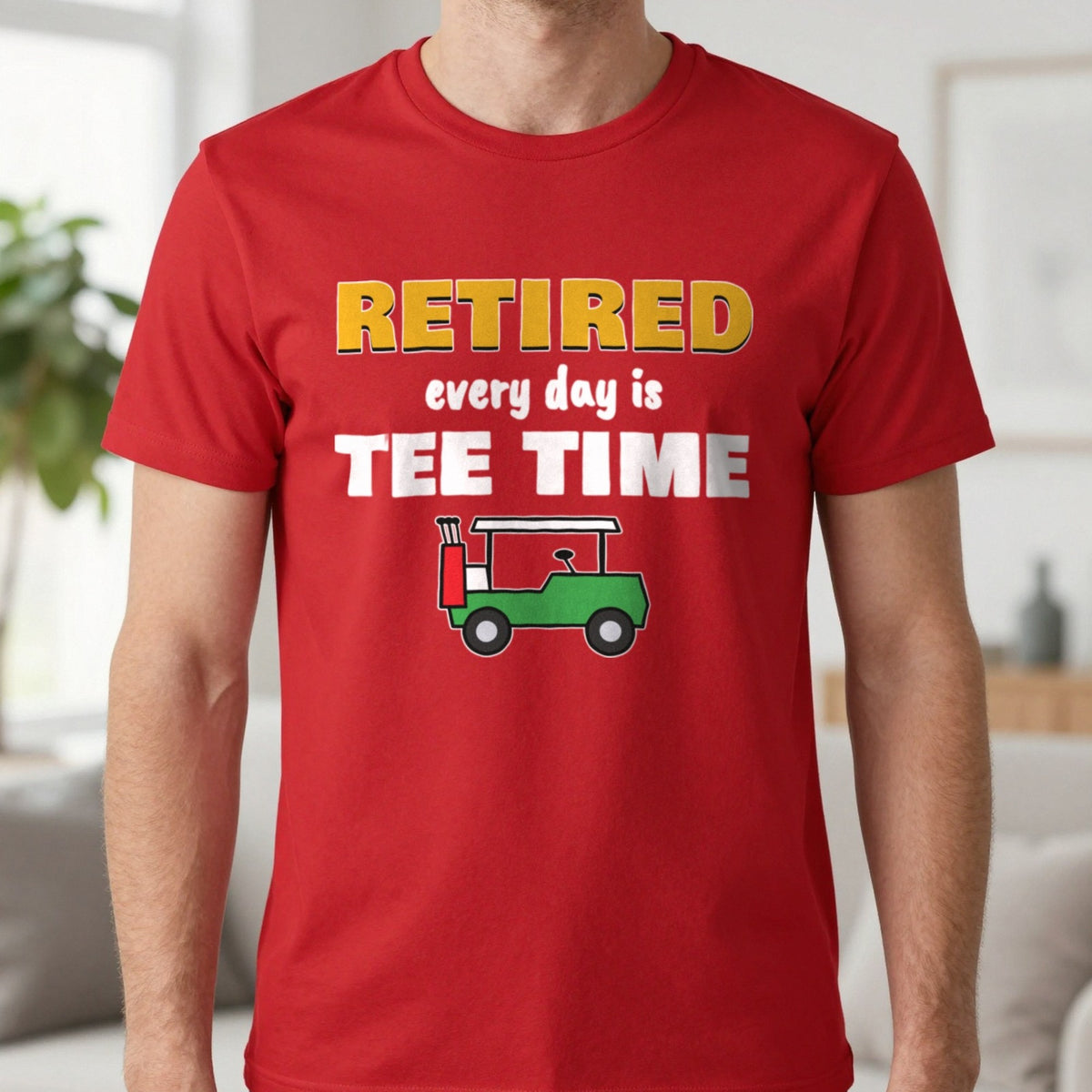 Retired Every Day Is Tee Time Funny Golf T-Shirt & Sweatshirt in Red (T-Shirt), worn, our photo