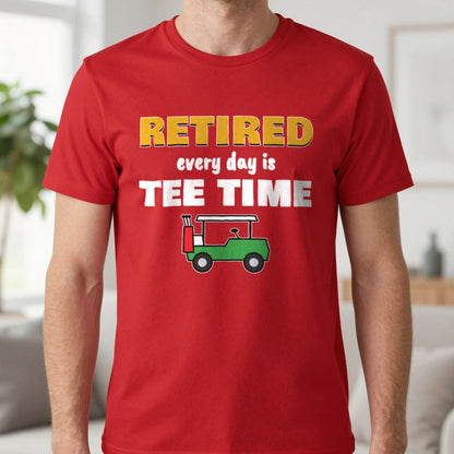 Retired Every Day Is Tee Time Funny Golf T-Shirt & Sweatshirt in Red (T-Shirt), worn, our photo