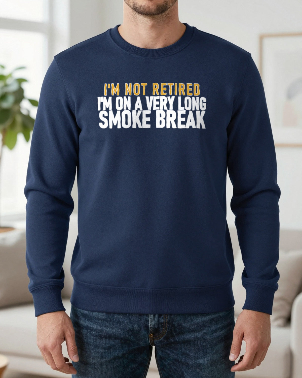 I'm Not Retired I'm On A Very Long Smoke Break Funny Cigar T-Shirt & Sweatshirt worn