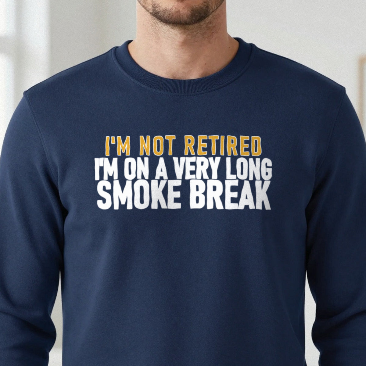 I'm Not Retired I'm On A Very Long Smoke Break Funny Cigar T-Shirt & Sweatshirt close-up