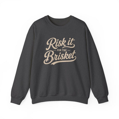 black sweatshirt with risk it for the brisket slogan bbq gift