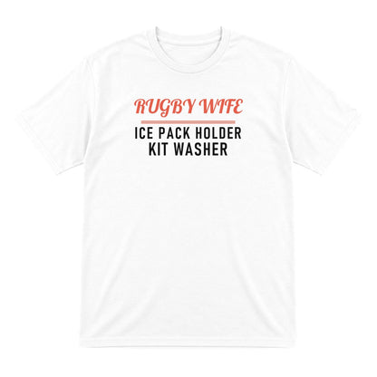 Rugby Wife Ice Pack Holder Funny Rugby Wife T-Shirt & Sweatshirt T-Shirt in White