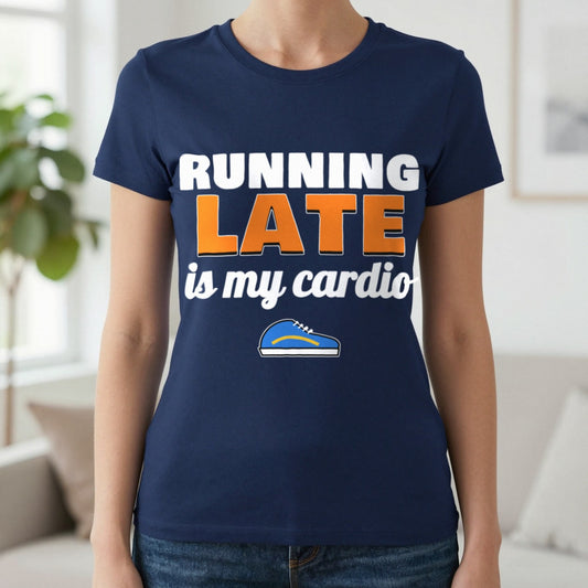 Running Late Is My Cardio Funny T-Shirt & Sweatshirt in Navy (T-Shirt), worn, our photo