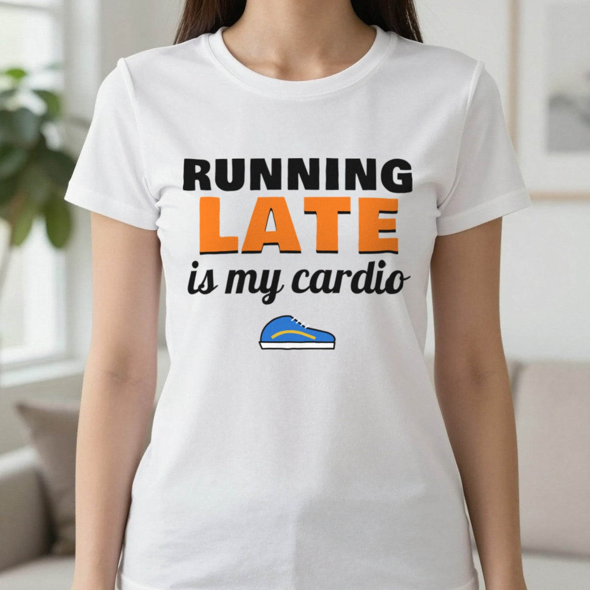 Running Late Is My Cardio Funny T-Shirt & Sweatshirt in White (T-Shirt), worn, our photo