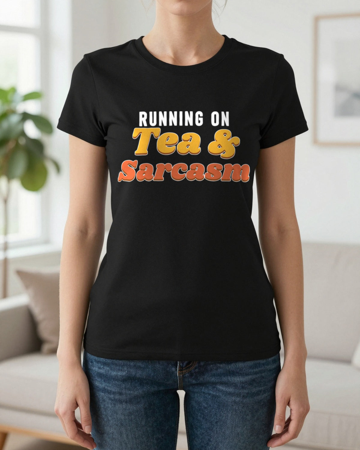 Running On Tea And Sarcasm Funny Quote T-Shirt & Sweatshirt worn
