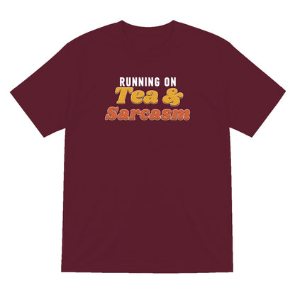 Running On Tea And Sarcasm Funny Quote T-Shirt & Sweatshirt T-Shirt in Maroon