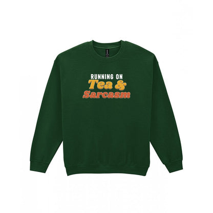 Running On Tea And Sarcasm Funny Quote T-Shirt & Sweatshirt Sweatshirt in Forest Green