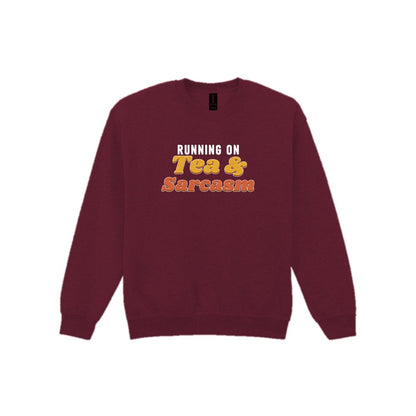 Running On Tea And Sarcasm Funny Quote T-Shirt & Sweatshirt Sweatshirt in Maroon