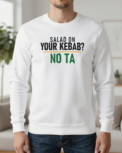 Salad On Your Kebab No Ta Funny Food T-Shirt & Sweatshirt worn