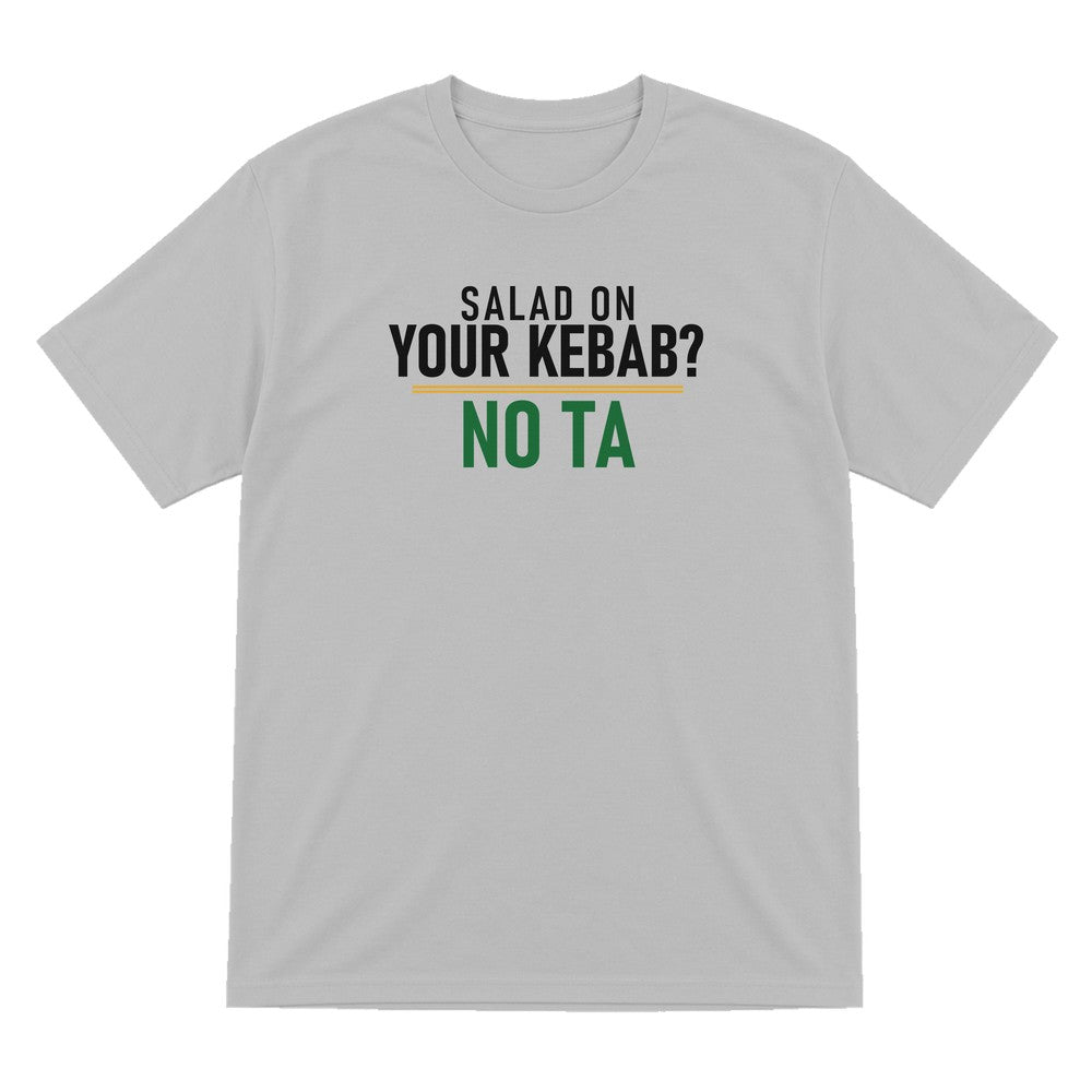 Salad On Your Kebab No Ta Funny Food T-Shirt & Sweatshirt T-Shirt in Sport Grey