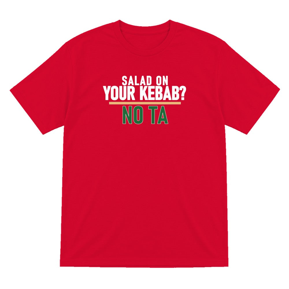 Salad On Your Kebab No Ta Funny Food T-Shirt & Sweatshirt T-Shirt in Red