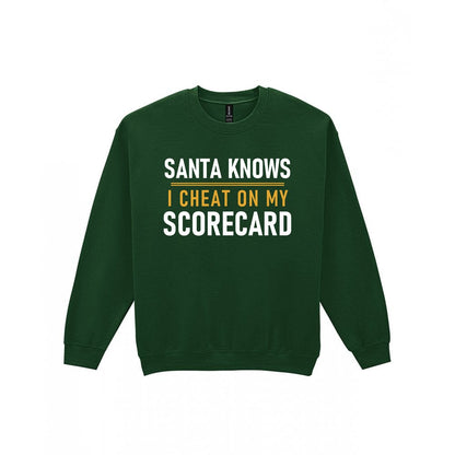 Santa Knows I Cheat On My Scorecard Funny Golf Christmas Jumper & T-Shirt Sweatshirt in Forest Green