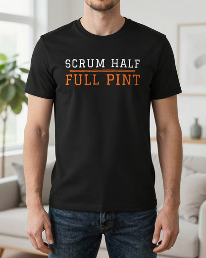 Scrum Half Full Pint Funny Rugby T-Shirt & Sweatshirt worn
