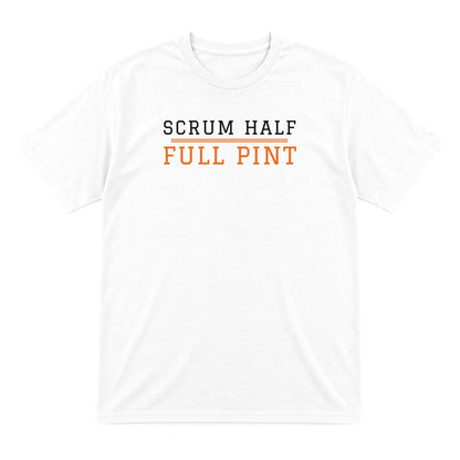 Scrum Half Full Pint Funny Rugby T-Shirt & Sweatshirt T-Shirt in White