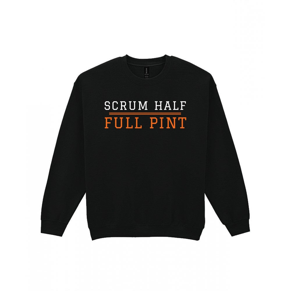 Scrum Half Full Pint Funny Rugby T-Shirt & Sweatshirt Sweatshirt in Black