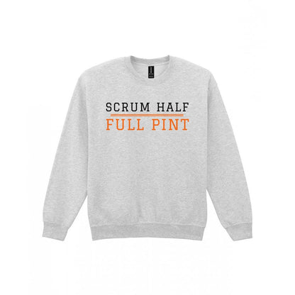 Scrum Half Full Pint Funny Rugby T-Shirt & Sweatshirt Sweatshirt in Sport Grey