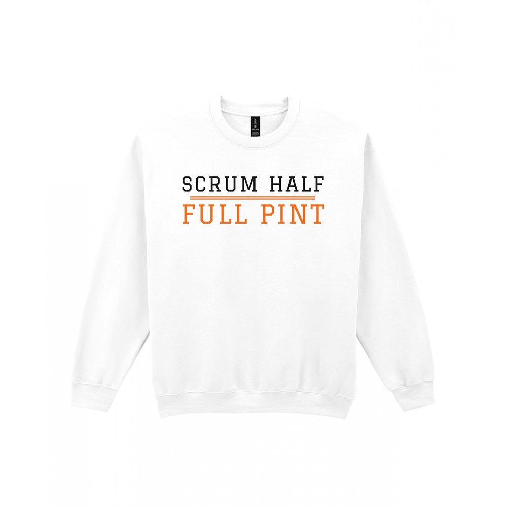 Scrum Half Full Pint Funny Rugby T-Shirt & Sweatshirt Sweatshirt in White