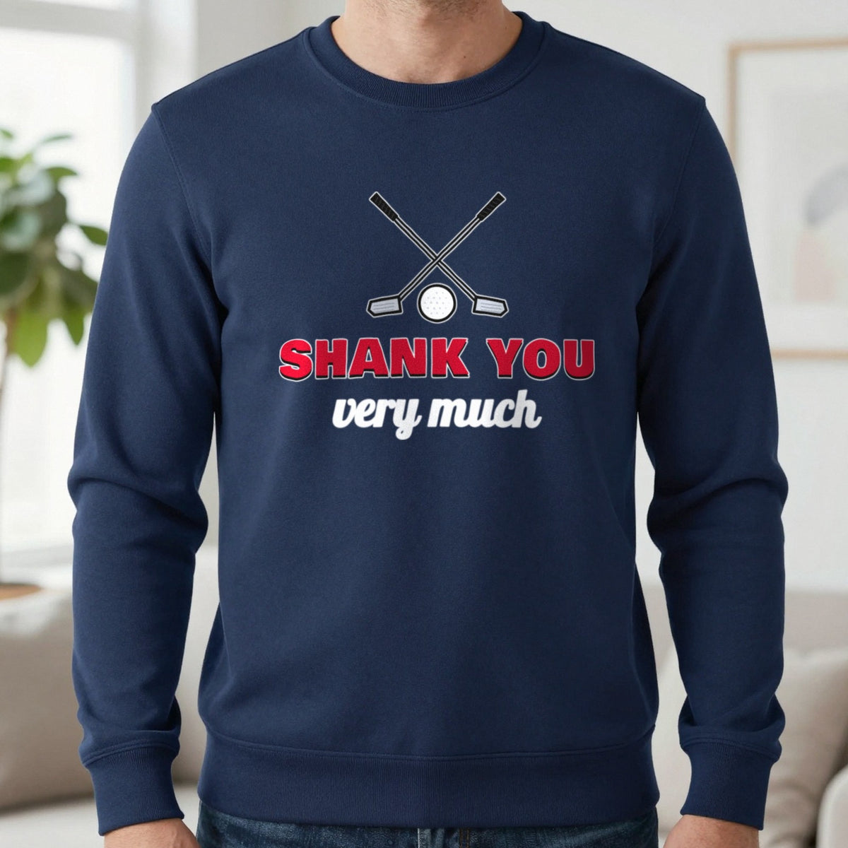 Shank You Very Much Funny Golf T-Shirt & Sweatshirt in Navy (Sweatshirt), worn, our photo