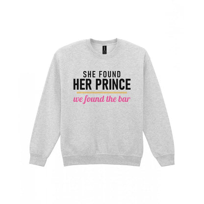 She Found Her Prince We Found The Bar Hen Do T-Shirt & Sweatshirt Sweatshirt in Sport Grey