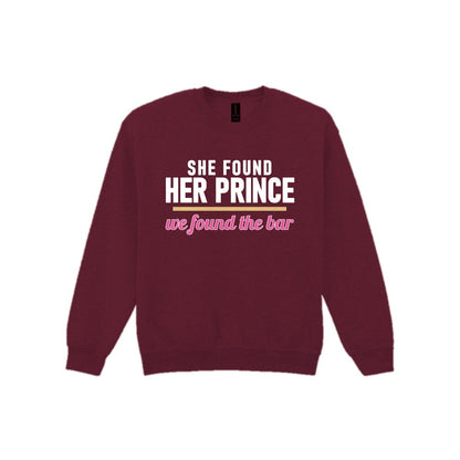 She Found Her Prince We Found The Bar Hen Do T-Shirt & Sweatshirt Sweatshirt in Maroon