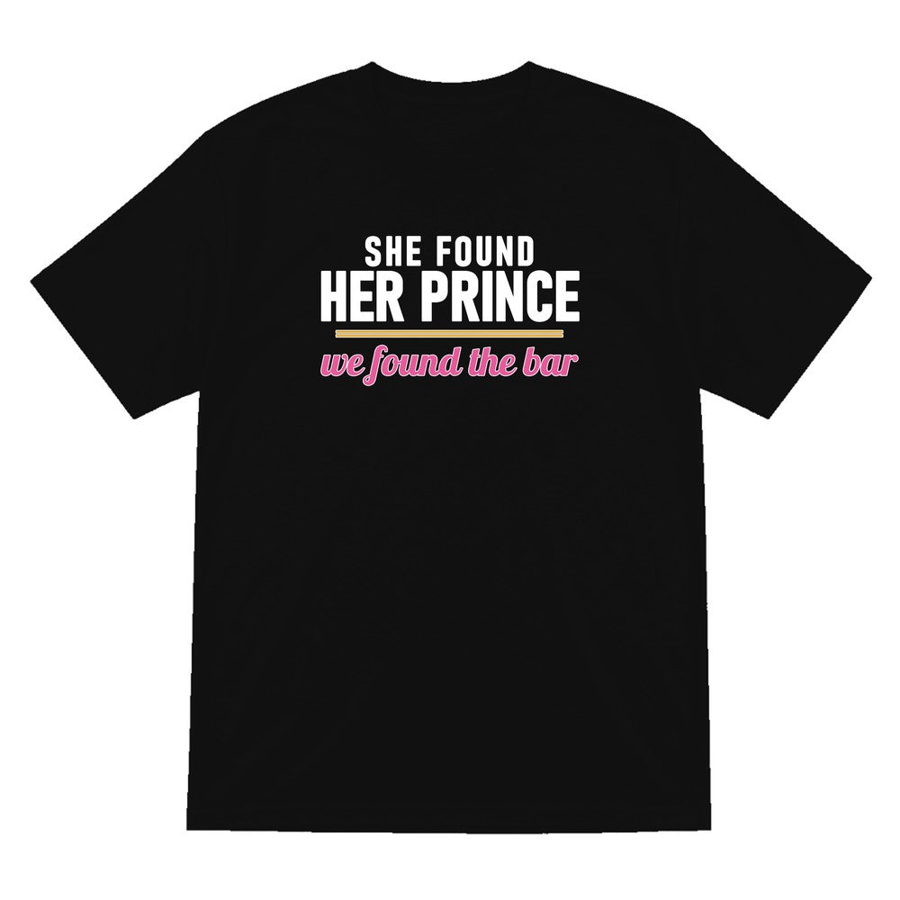 She Found Her Prince We Found The Bar Hen Do T-Shirt & Sweatshirt T-Shirt in Black