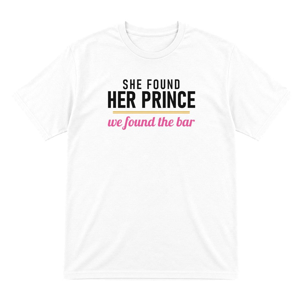 She Found Her Prince We Found The Bar Hen Do T-Shirt & Sweatshirt T-Shirt in White